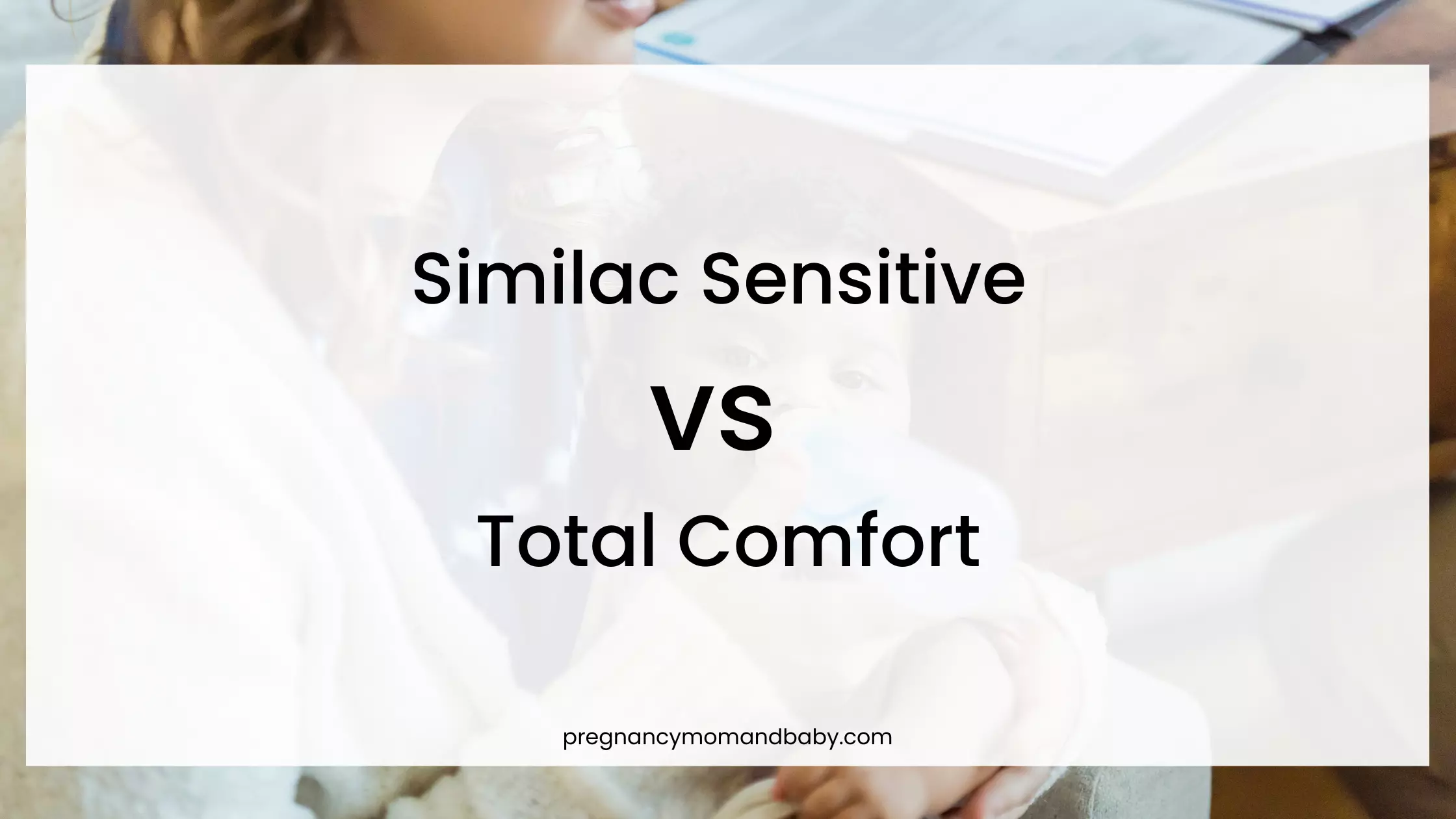 similac sensitive vs total comfort