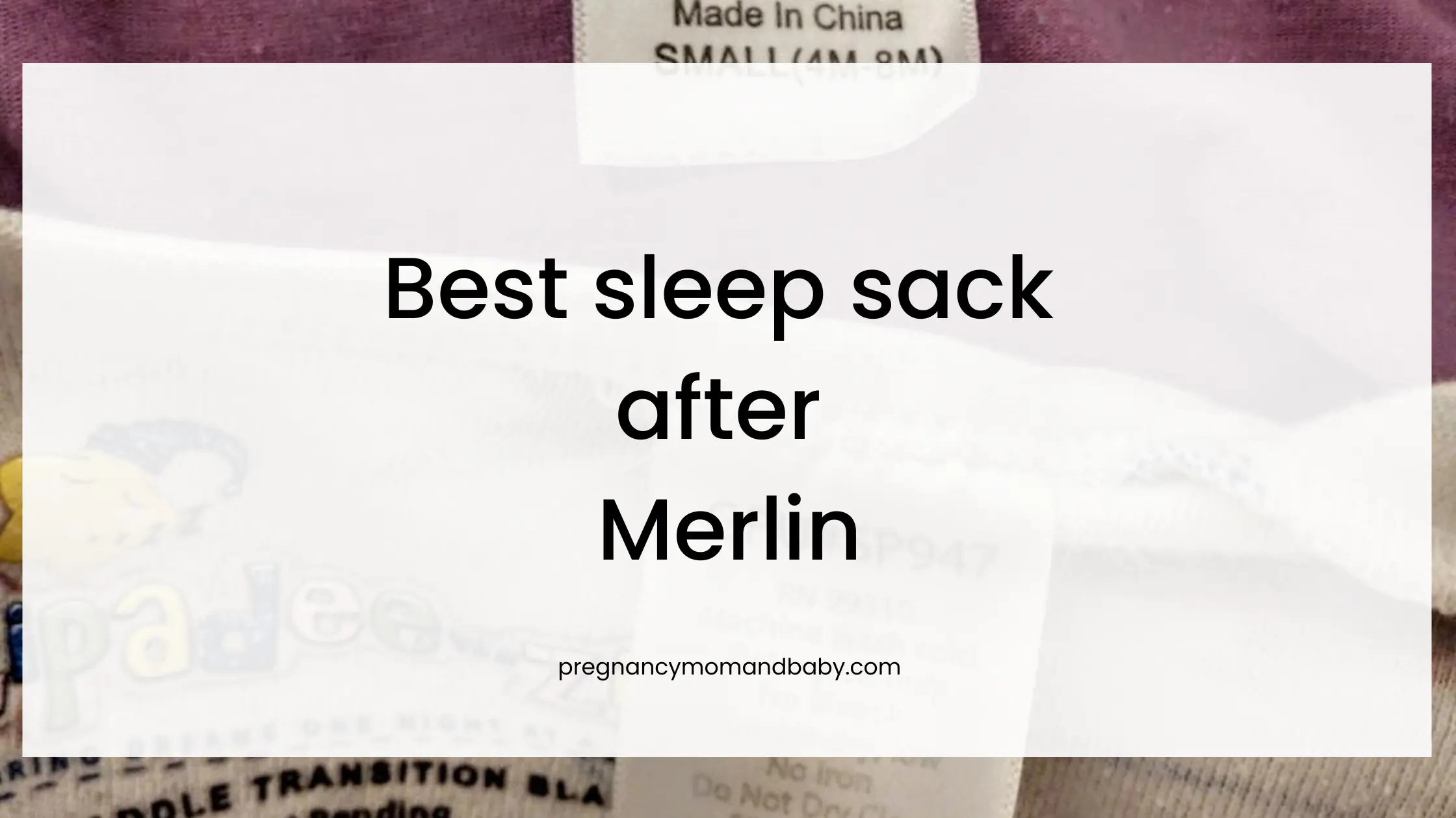 Best sleep sack after merlin