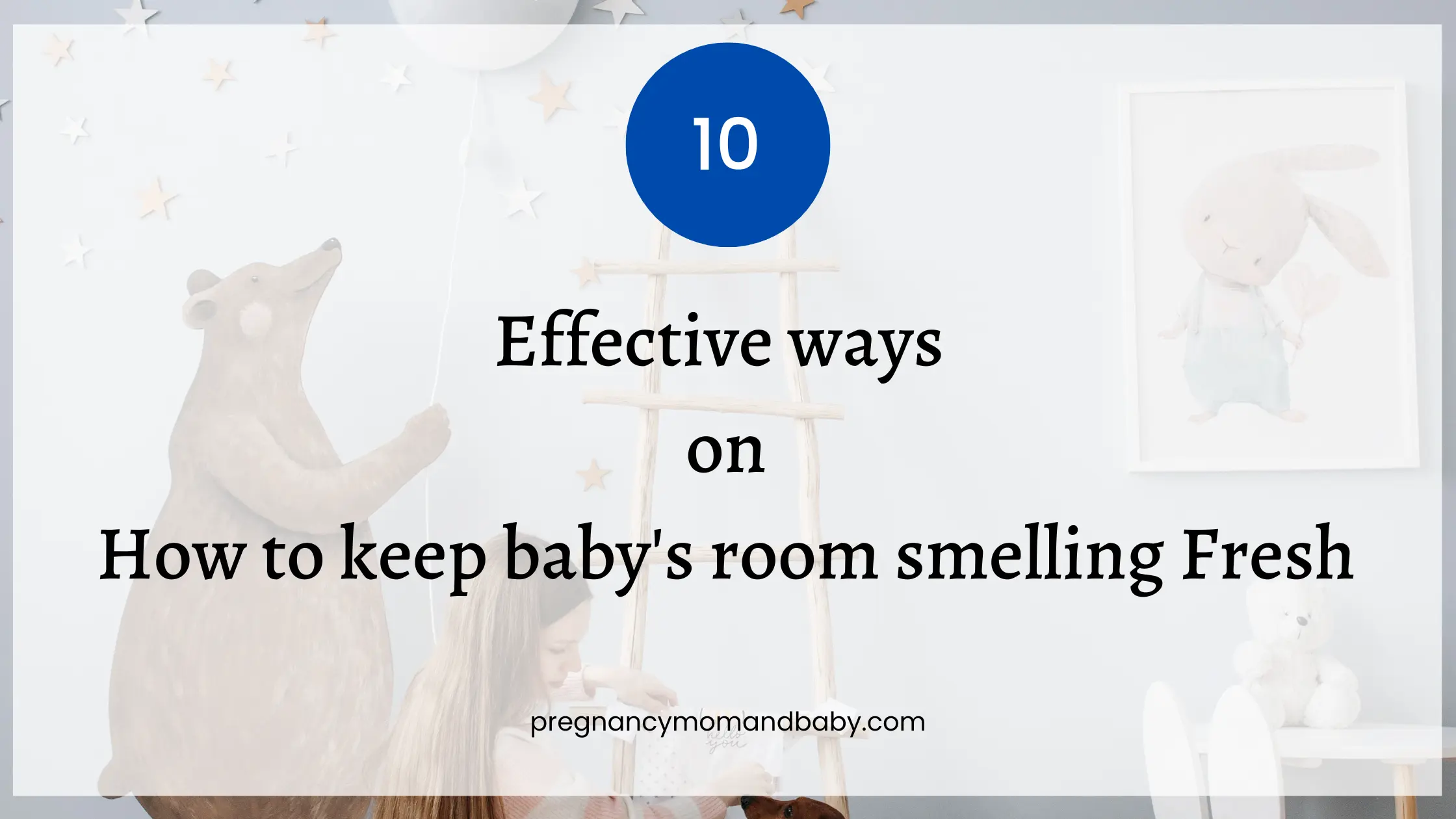 How to keep baby’s room smelling fresh